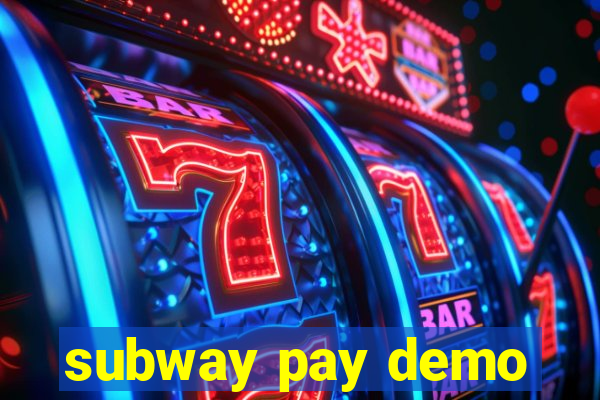 subway pay demo